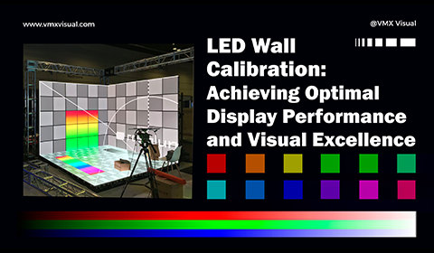 LED Wall Calibration: Achieving Optimal Display Performance and Visual Excellence